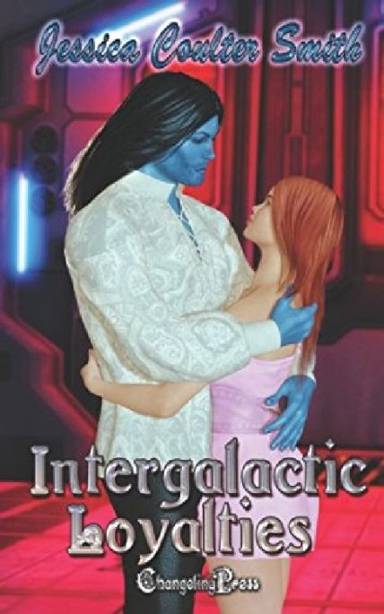 Intergalactic Loyalties (Print) (Intergalactic Affairs (Print) 1)
