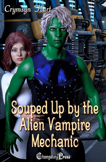 Souped Up by the Alien Vampire Mechanic (Alien Vampires 4)