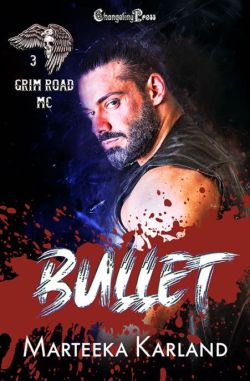 Bullet (Grim Road MC 3)